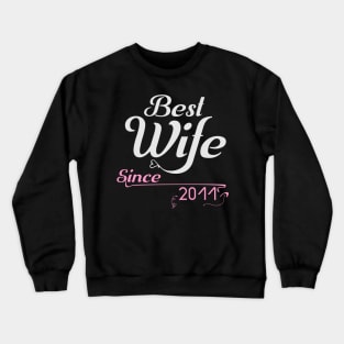 Best wife since 2011 ,wedding anniversary Crewneck Sweatshirt